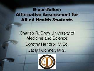 E-portfolios: Alternative Assessment for Allied Health Students