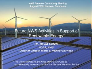 Future NWS Activities in Support of Renewable Energy*