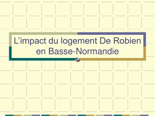 L’impact du logement De Robien en Basse-Normandie