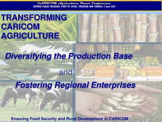 TRANSFORMING CARICOM AGRICULTURE