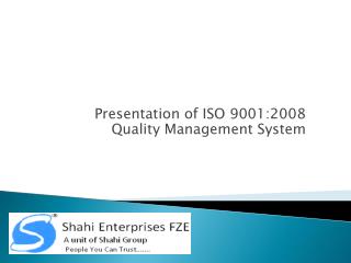Presentation of ISO 9001:2008 Quality Management System