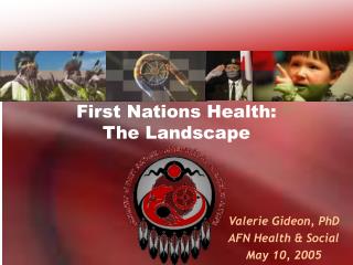 First Nations Health: The Landscape