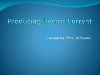 Producing Electric Current