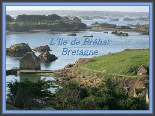 L’île de Bréhat Bretagne