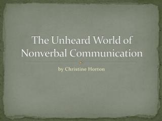 The Unheard World of Nonverbal Communication