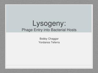Lysogeny: Phage Entry into Bacterial Hosts