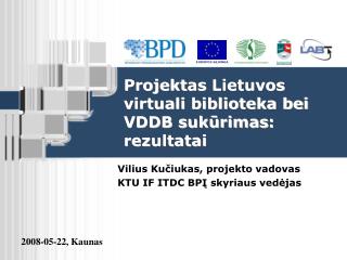 Projekt as Lietuvos virtuali biblioteka bei VDDB sukūrimas : rezultatai