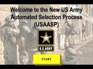 Welcome to the New US Army Automated Selection Process (USAASP)