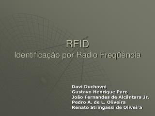 RFID Identificação por Radio Freqüência
