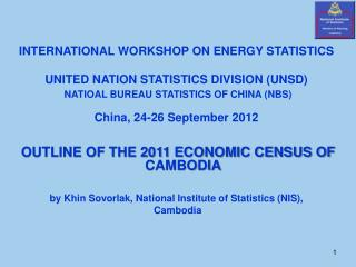 INTERNATIONAL WORKSHOP ON ENERGY STATISTICS UNITED NATION STATISTICS DIVISION (UNSD)