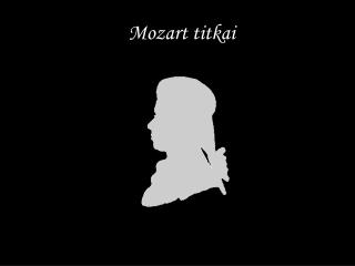 Mozart titkai