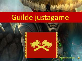 Guilde justagame