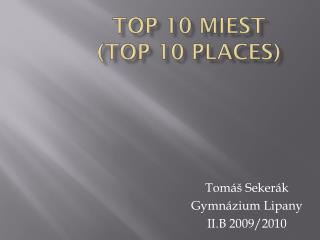 TOP 10 miest (TOP 10 PLACES)