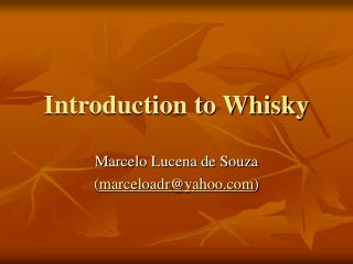 Introduction to Whisky