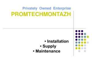 Privately Owned Enterprise PROMTECHMONTAZH