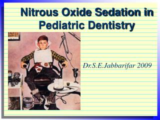 Nitrous Oxide Sedation in Pediatric Dentistry