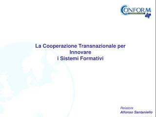 La Cooperazione Transnazionale per Innovare i Sistemi Formativi