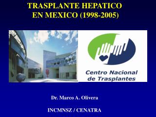 TRASPLANTE HEPATICO EN MEXICO (1998-2005)
