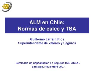 ALM en Chile: Normas de calce y TSA