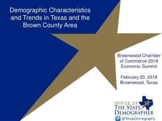 Demographic Characteristics and Trends in Texas and the Brown County Area