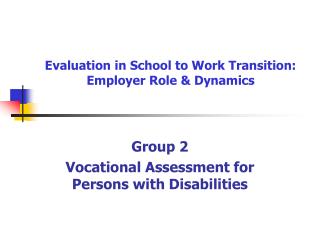 Evaluation in School to Work Transition: Employer Role &amp; Dynamics