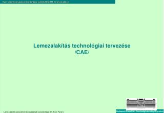 Lemezalakítás technológiai tervezése /CAE/