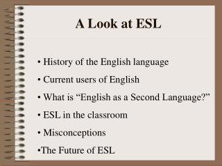 A Look at ESL