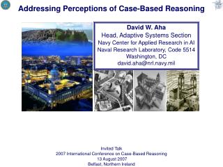 Invited Talk 2007 International Conference on Case-Based Reasoning 13 August 2007