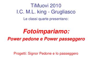 TiMuovi 2010 I.C. M.L. king - Grugliasco