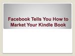 Facebook Tells You How to Market Your Kindle Book