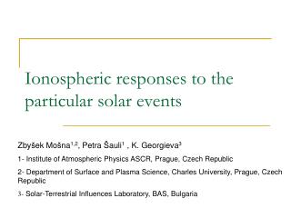 Ionospheric responses to the particular solar events