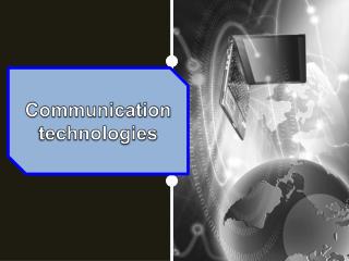 Communication technologies