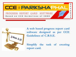 A web based progress report card software designed as per CCE Guidelines of C.B.S.E.