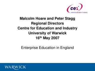 Malcolm Hoare and Peter Stagg Regional Directors Centre for Education and Industry