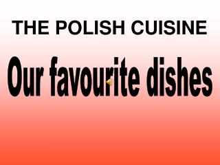Our favourite dishes
