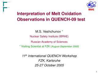 Interpretation of Melt Oxidation Observations in QUENCH-09 test M.S. Veshchunov *