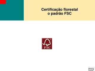 Certificação florestal o padrão FSC