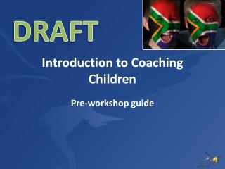 Introduction to Coaching Children