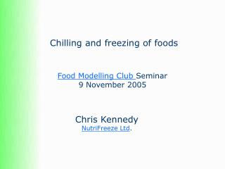 Chilling and freezing of foods