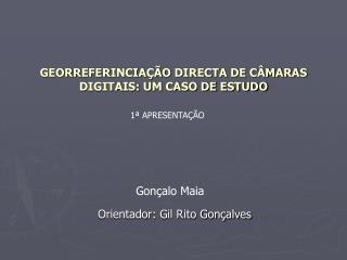 GEORREFERINCIAÇÃO DIRECTA DE CÂMARAS DIGITAIS: UM CASO DE ESTUDO