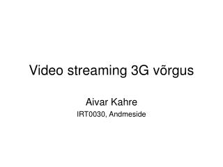 Video streaming 3G võrgus