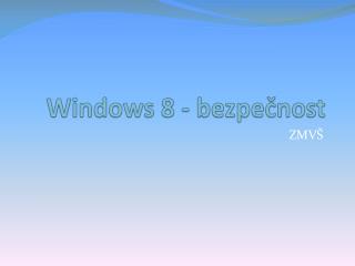 Windows 8 - bezpečnost