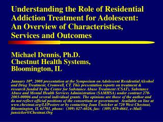 Michael Dennis, Ph.D. Chestnut Health Systems, Bloomington, IL
