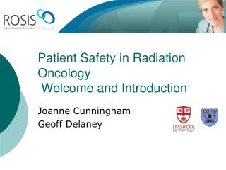 Patient Safety in Radiation Oncology Welcome and Introduction