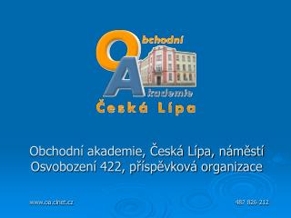 Obchodní akademie, Česká Lípa, náměstí Osvobození 422, příspěvková organizace
