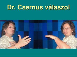 Dr. Csernus válaszol