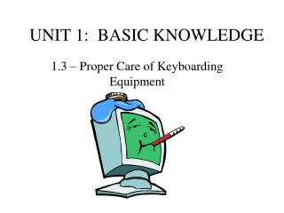 UNIT 1: BASIC KNOWLEDGE