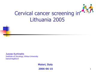Cervical cancer screening in Lithuania 2005