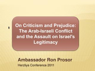 Ambassador Ron Prosor Herzliya Conference 2011