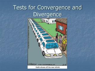 Tests for Convergence and Divergence